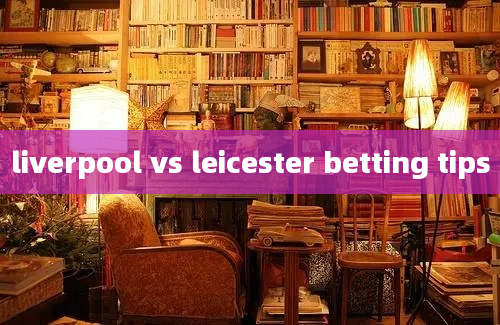 liverpool vs leicester betting tips