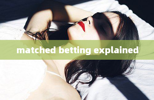 matched betting explained