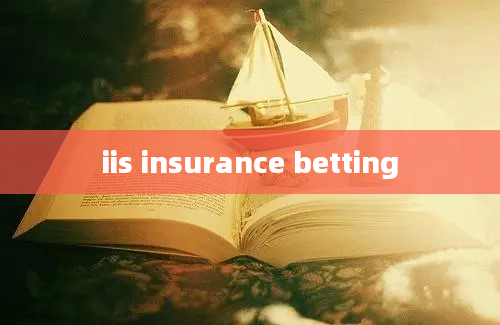 iis insurance betting