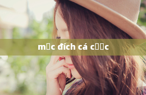 mục đích cá cược