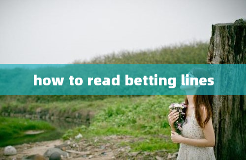 how to read betting lines