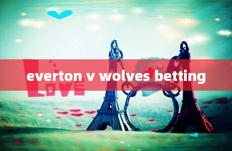 everton v wolves betting