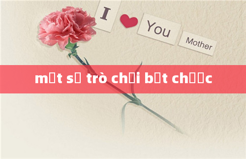 một số trò chơi bắt chước