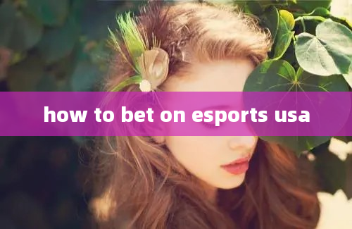 how to bet on esports usa