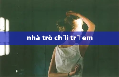 nhà trò chơi trẻ em