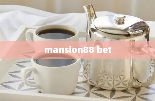 mansion88 bet