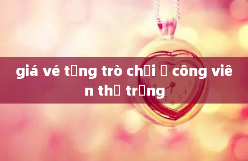 giá vé từng trò chơi ở công viên thỏ trắng