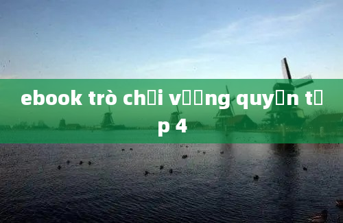 ebook trò chơi vương quyền tập 4