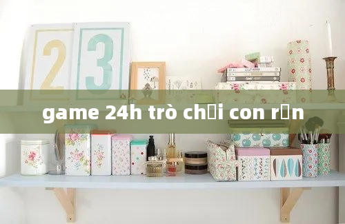 game 24h trò chơi con rắn