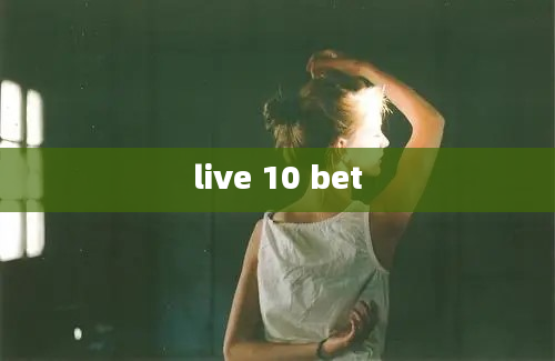 live 10 bet