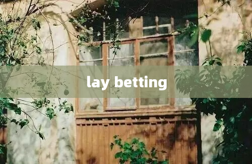 lay betting