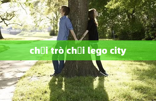 chơi trò chơi lego city