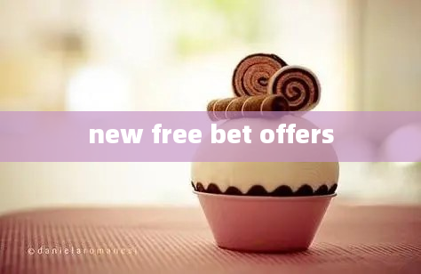 new free bet offers