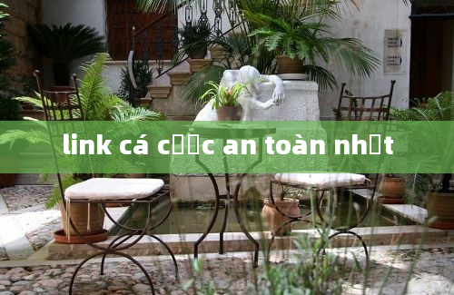 link cá cược an toàn nhất