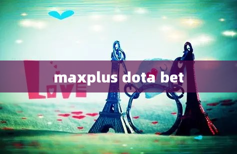 maxplus dota bet