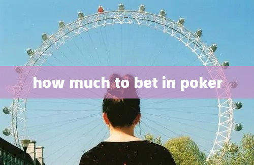 how much to bet in poker