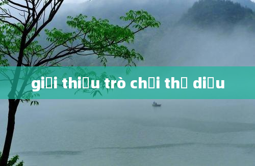 giới thiệu trò chơi thả diều