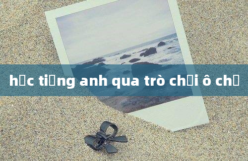 học tiếng anh qua trò chơi ô chữ