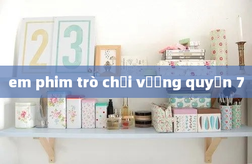 em phim trò chơi vương quyền 7