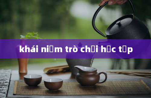 khái niệm trò chơi học tập