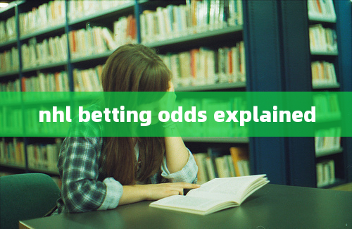 nhl betting odds explained