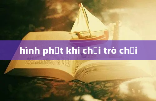 hình phạt khi chơi trò chơi