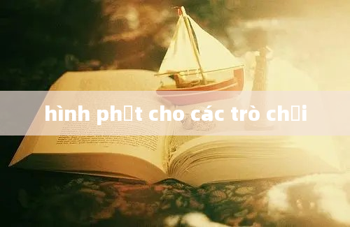 hình phạt cho các trò chơi