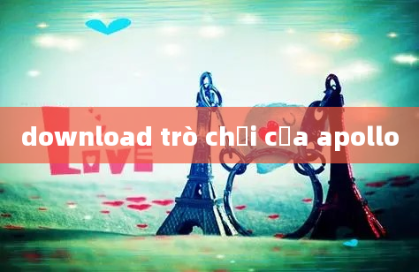 download trò chơi của apollo