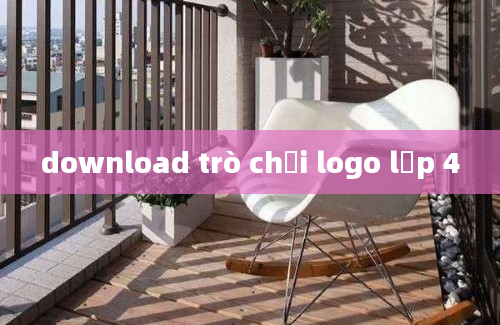 download trò chơi logo lớp 4