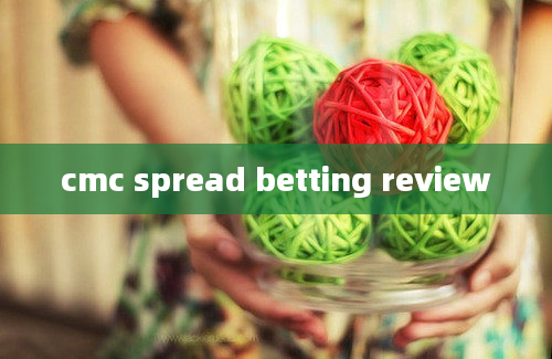 cmc spread betting review