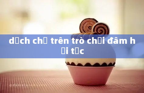 dịch chữ trên trò chơi đâm hải tặc