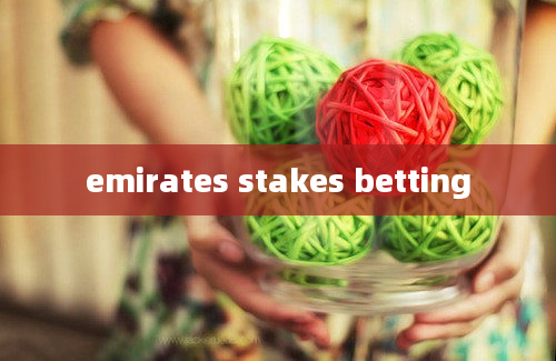 emirates stakes betting