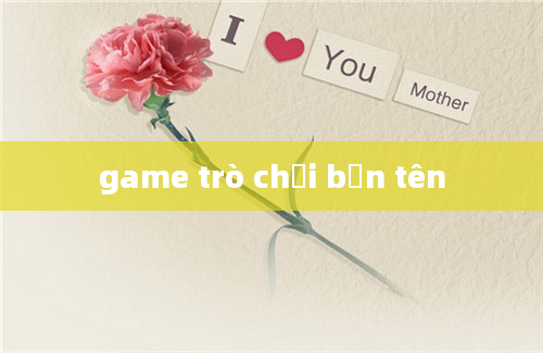 game trò chơi bắn tên