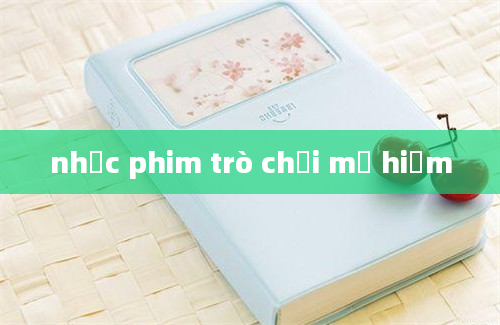 nhạc phim trò chơi mạ hiểm