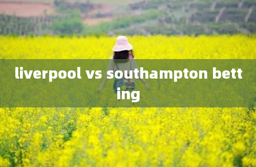 liverpool vs southampton betting