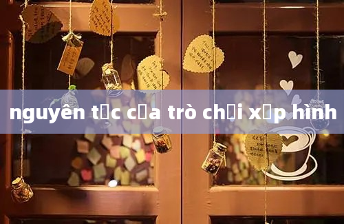 nguyên tắc của trò chơi xếp hình