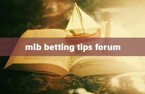 mlb betting tips forum