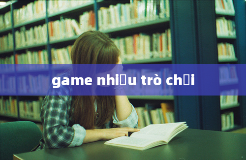 game nhiều trò chơi