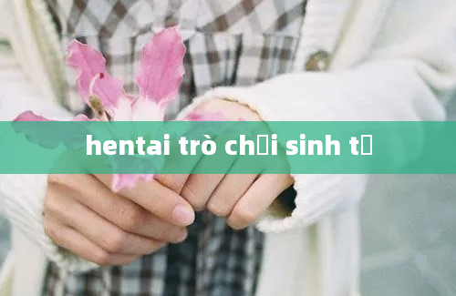 hentai trò chơi sinh tử