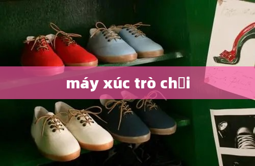 máy xúc trò chơi