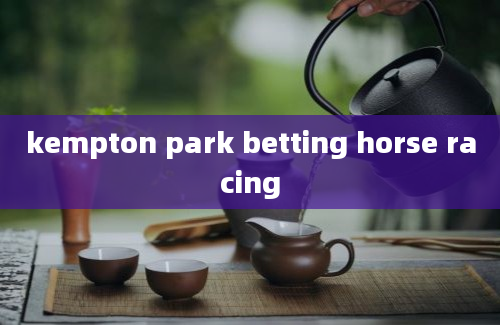 kempton park betting horse racing