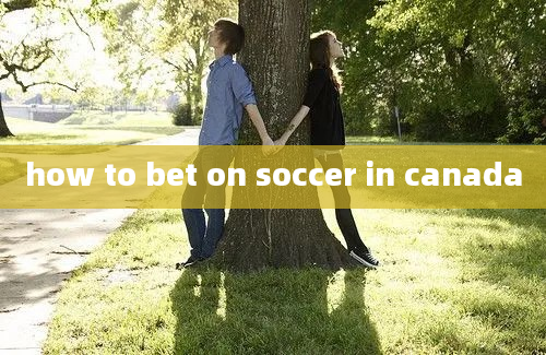 how to bet on soccer in canada