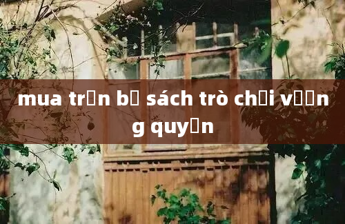 mua trọn bộ sách trò chơi vương quyền