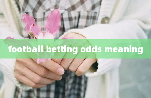 football betting odds meaning