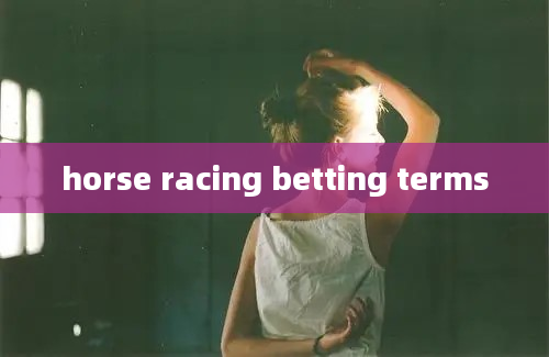 horse racing betting terms