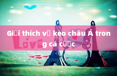 Giải thích về kèo châu Á trong cá cược