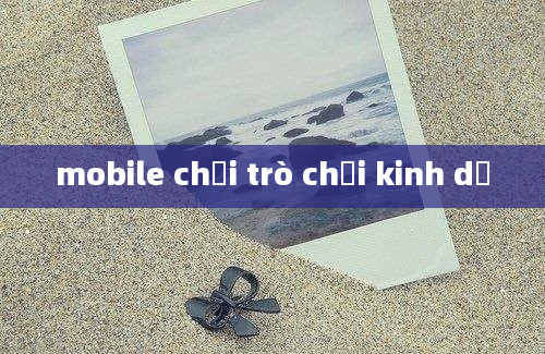 mobile chơi trò chơi kinh dị