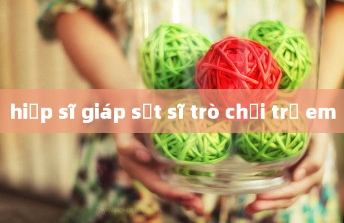 hiệp sĩ giáp sắt sĩ trò chơi trẻ em