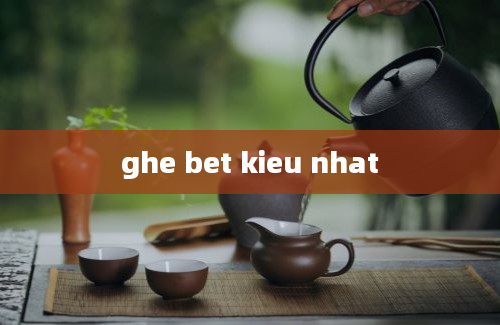 ghe bet kieu nhat