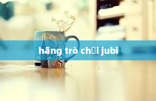 hãng trò chơi jubi